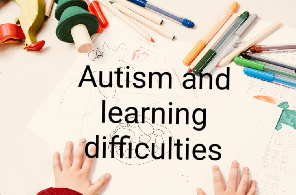 Autism and learning difficulties