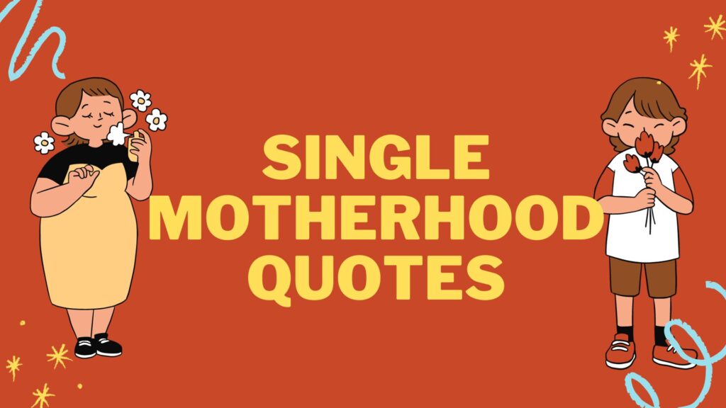 Single motherhood